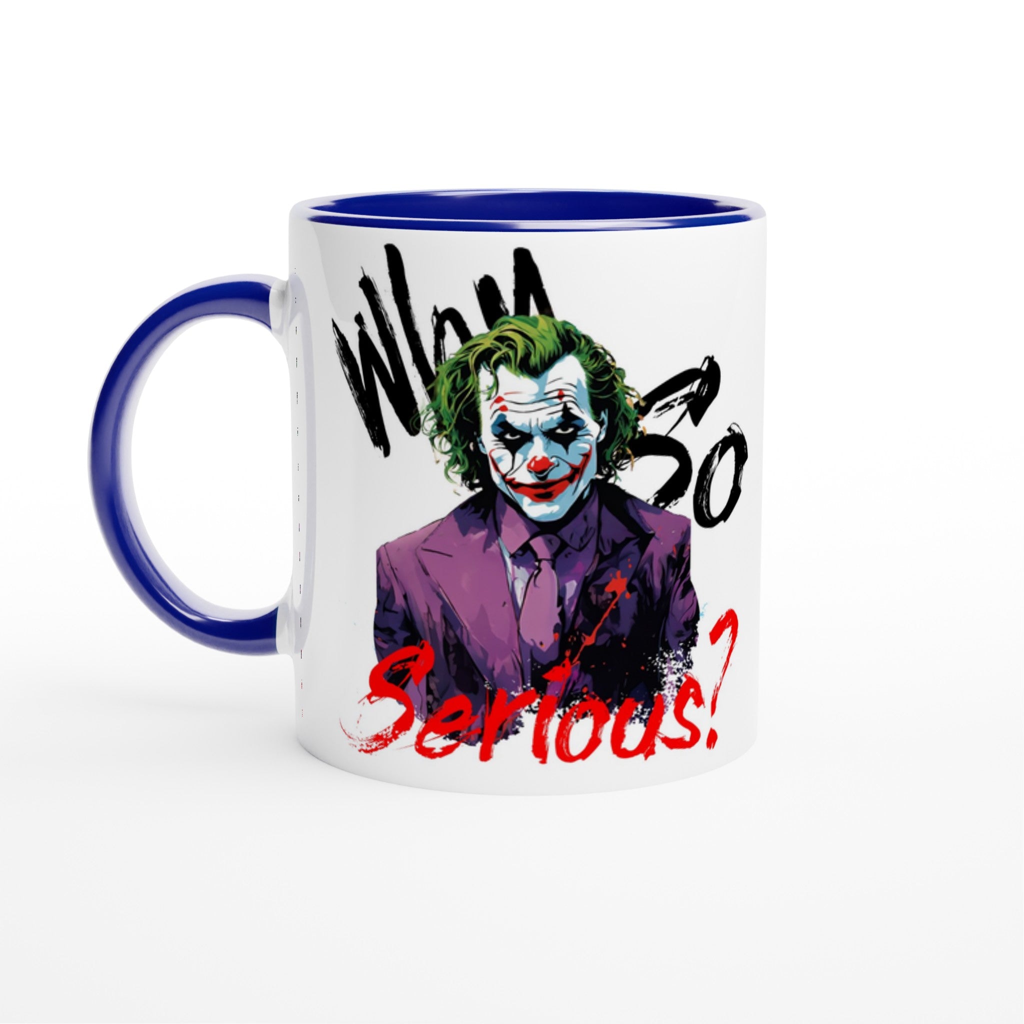 Why so serious? 11oz Mug - iCandy gFX Studios