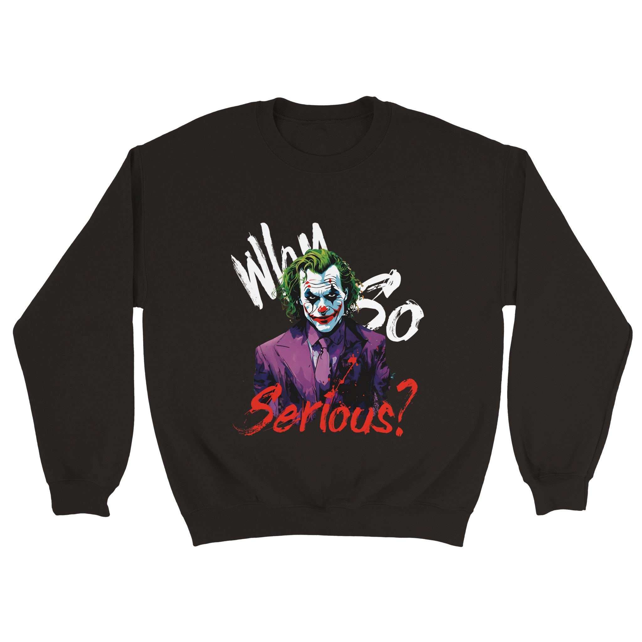 Why so serious? Crewneck Sweater - iCandy gFX Studios