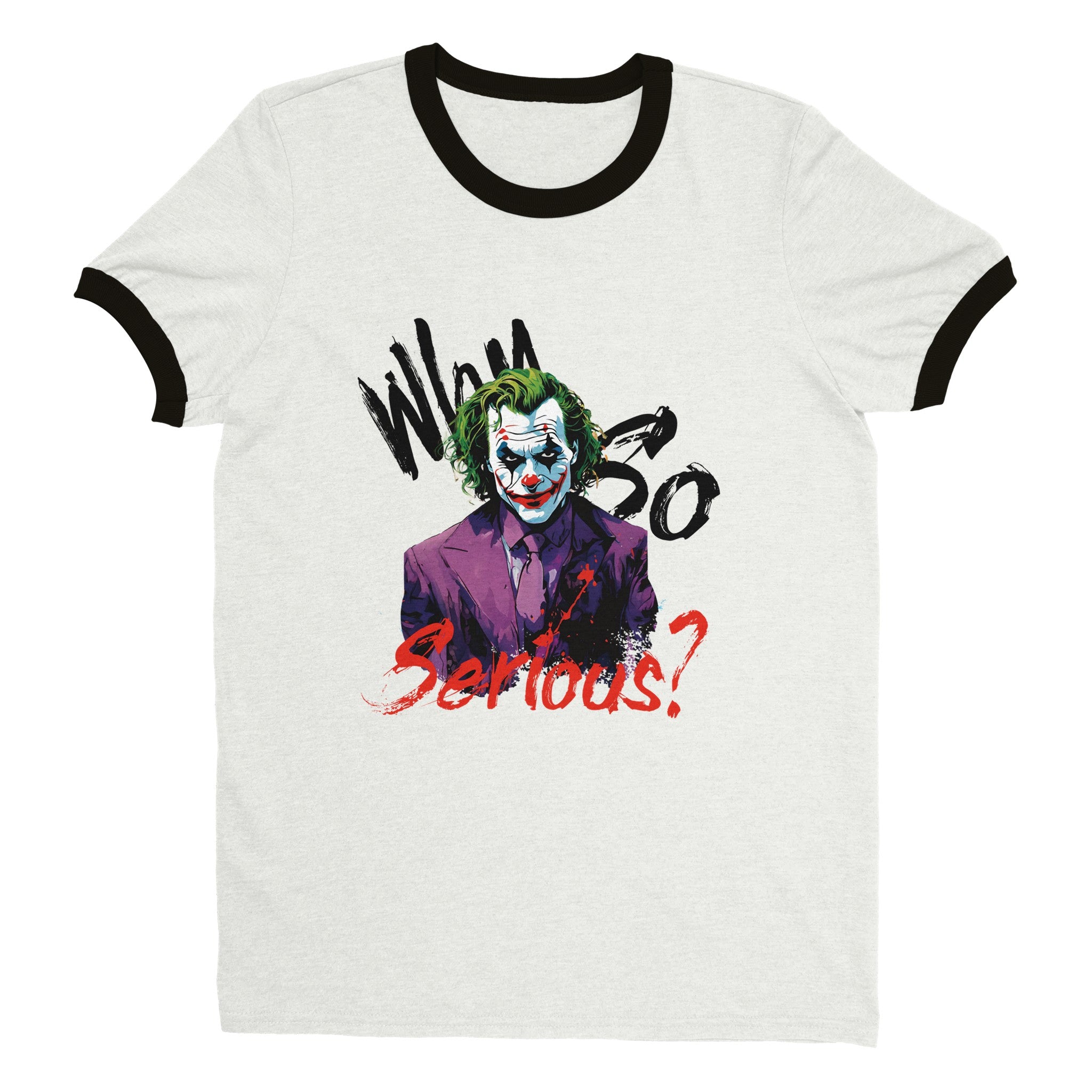 Why so serious? Ringer T-shirt - iCandy gFX Studios