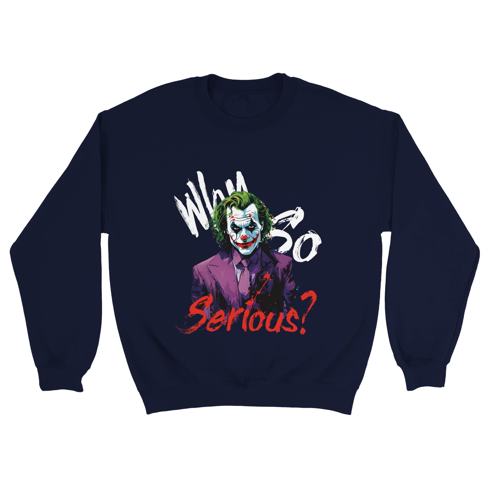 Why so serious? Crewneck Sweater - iCandy gFX Studios