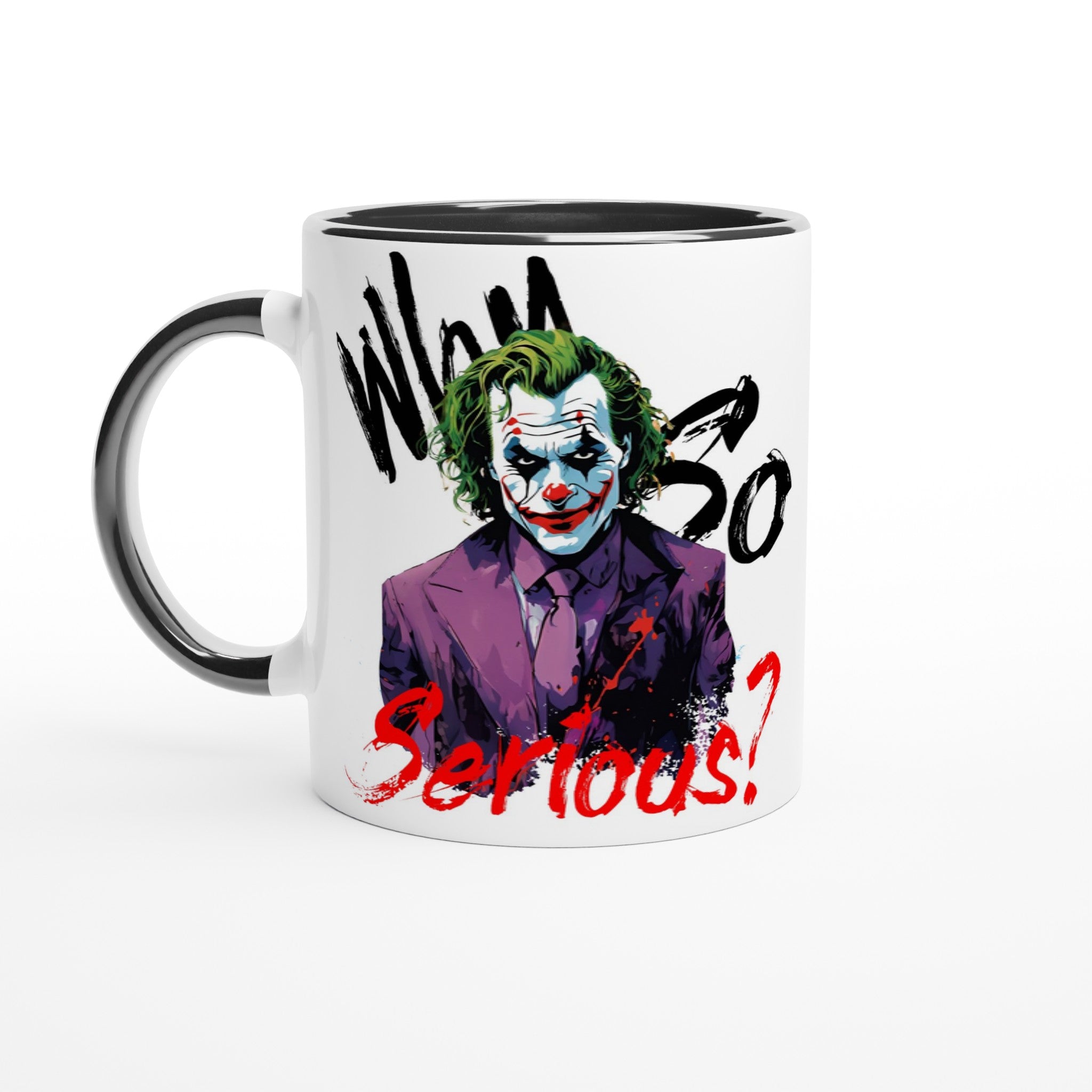 Why so serious? 11oz - iCandy gFX Studios
